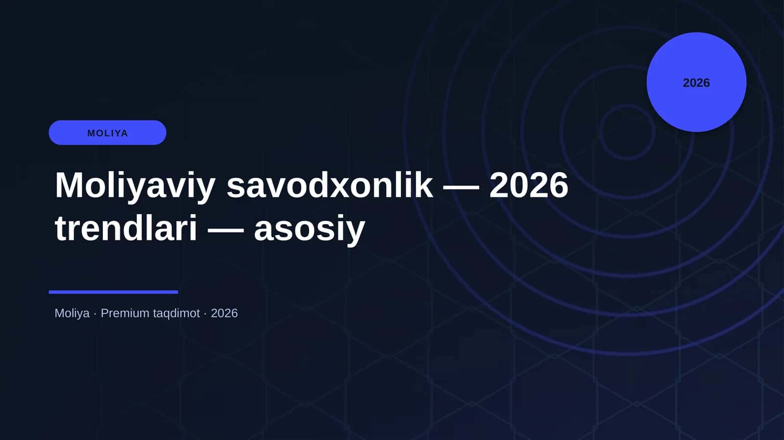 Moliyaviy savodxonlik — 2026 trendlari — asosiy