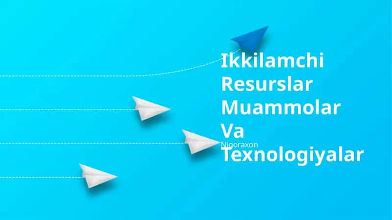 Ikkilamchi Resurslar Muammolar Va Texnologiyalar