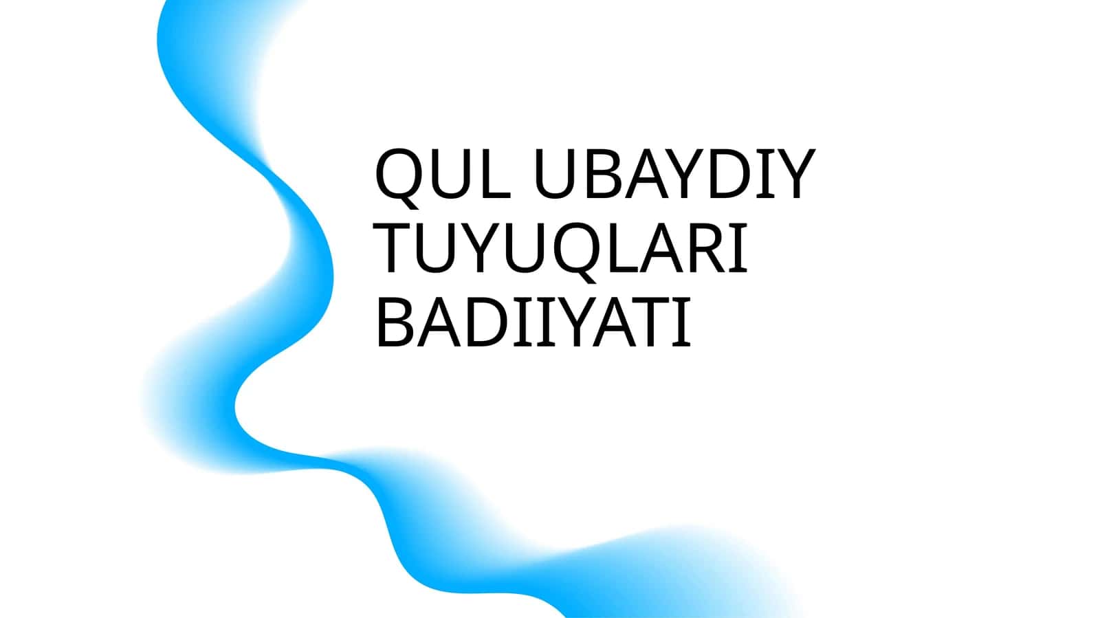 QUL UBAYDIY TUYUQLARI BADIIYATI