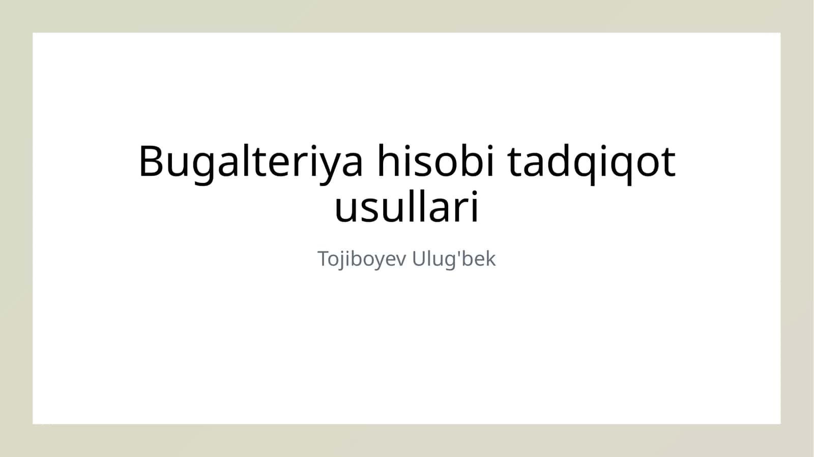 Buxgalteriya hisobi tadqiqot usullari