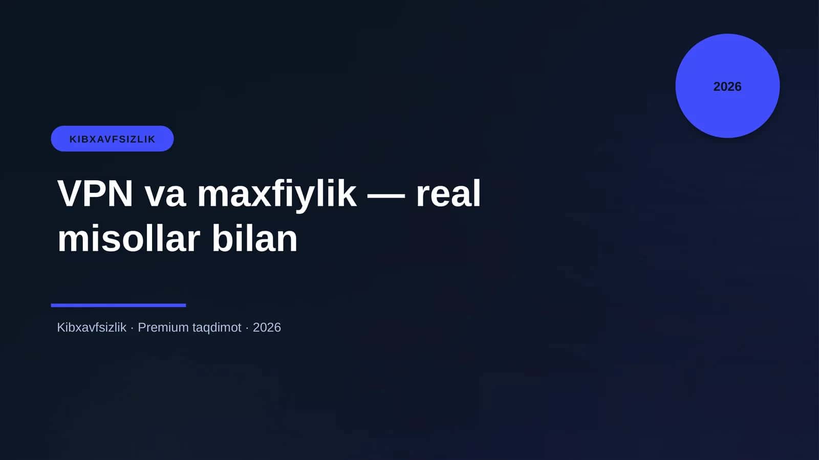 VPN va maxfiylik — real misollar bilan