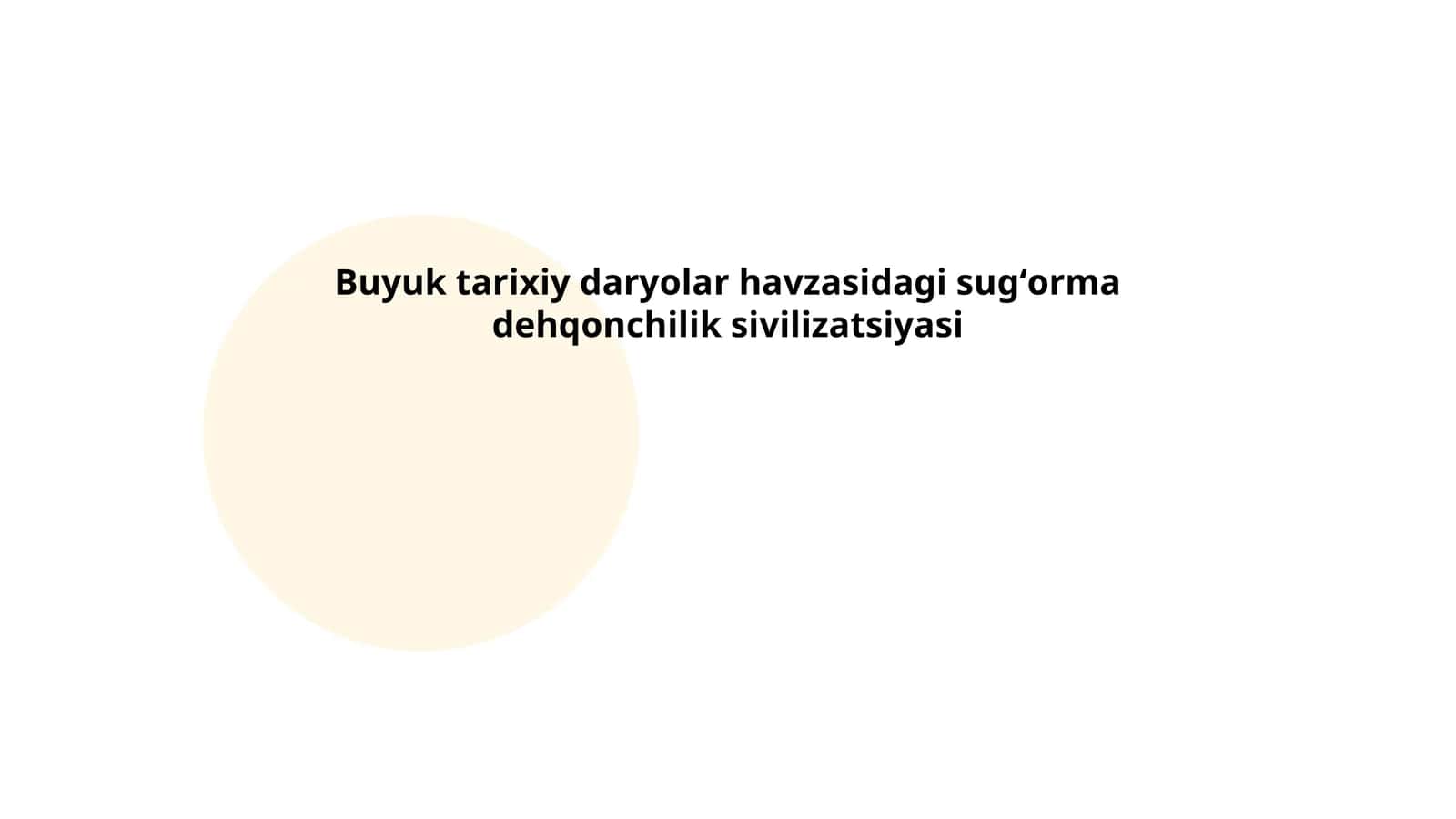 Buyuk tarixiy daryolar havzasidagi sugʻorma dehqonchilik sivilizatsiyasi