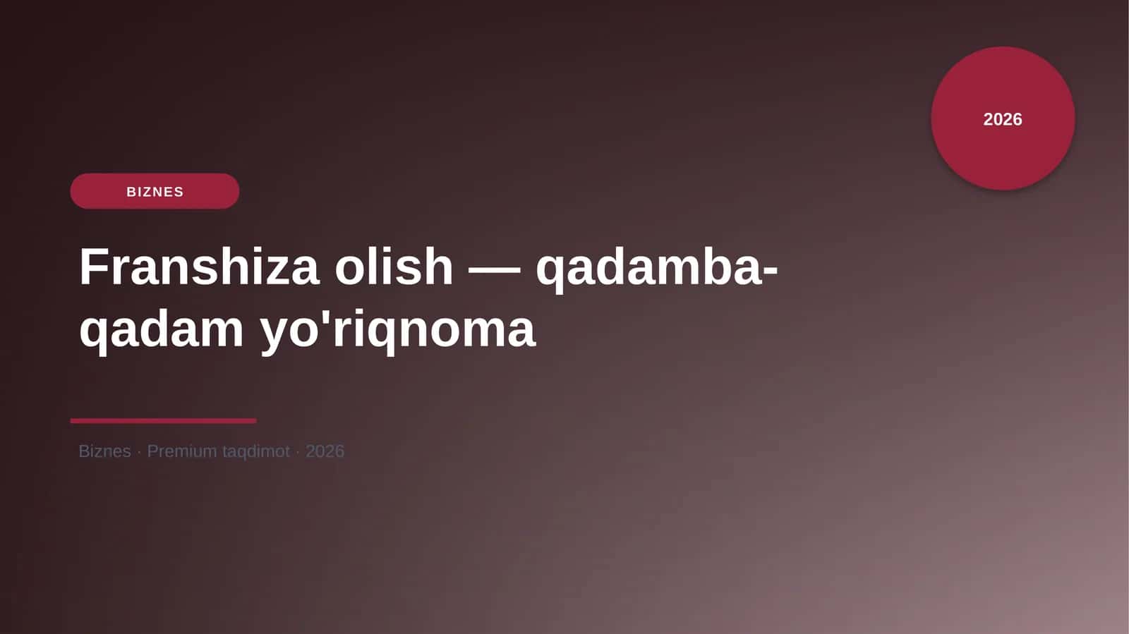 Franshiza olish — qadamba-qadam yo'riqnoma
