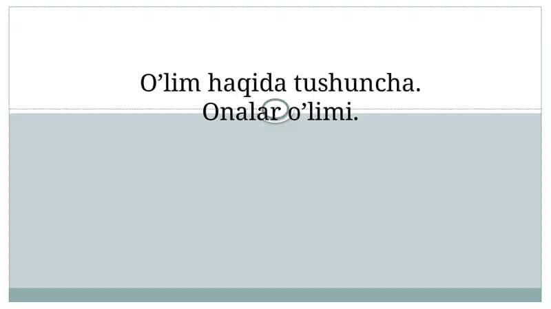 Oʻlim haqida tushuncha. Onalar o’limi.