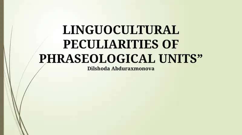 LINGUOCULTURAL PECULIARITIES OF PHRASEOLOGICAL UNITS