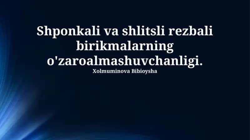 Splined va Slotted Ulanishlar: Xususiyatlar va Farqlar