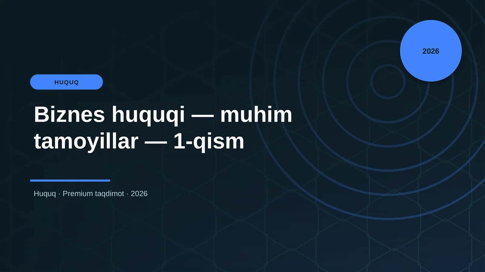Biznes huquqi — muhim tamoyillar — 1-qism