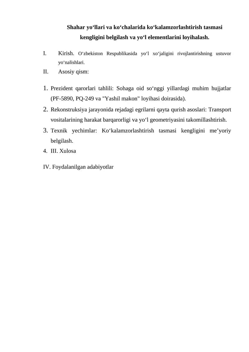 Shahar yo‘llari va ko‘chalarida ko‘kalamzorlashtirish tasmasi kengligini belgilash va yo‘l elementlarini loyihalash.