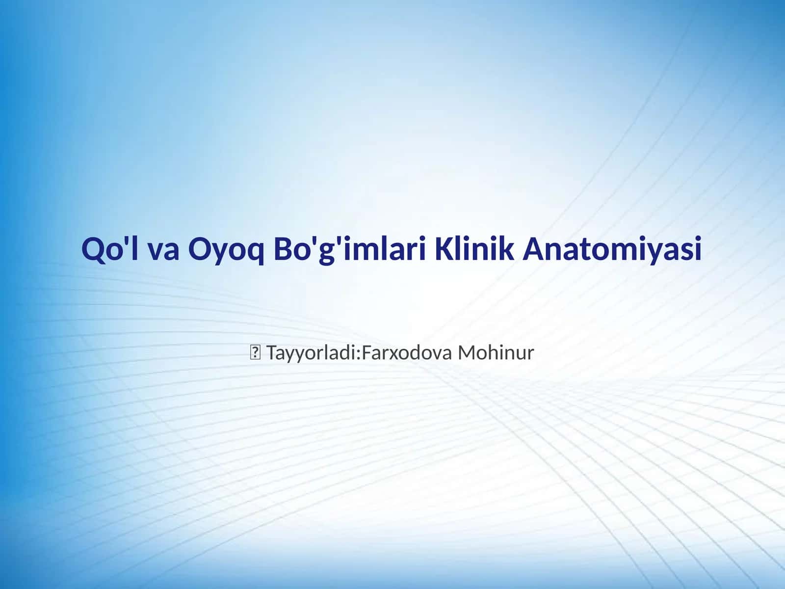 Qo'l va Oyoq Bo'g'imlari Klinik Anatomiyasi