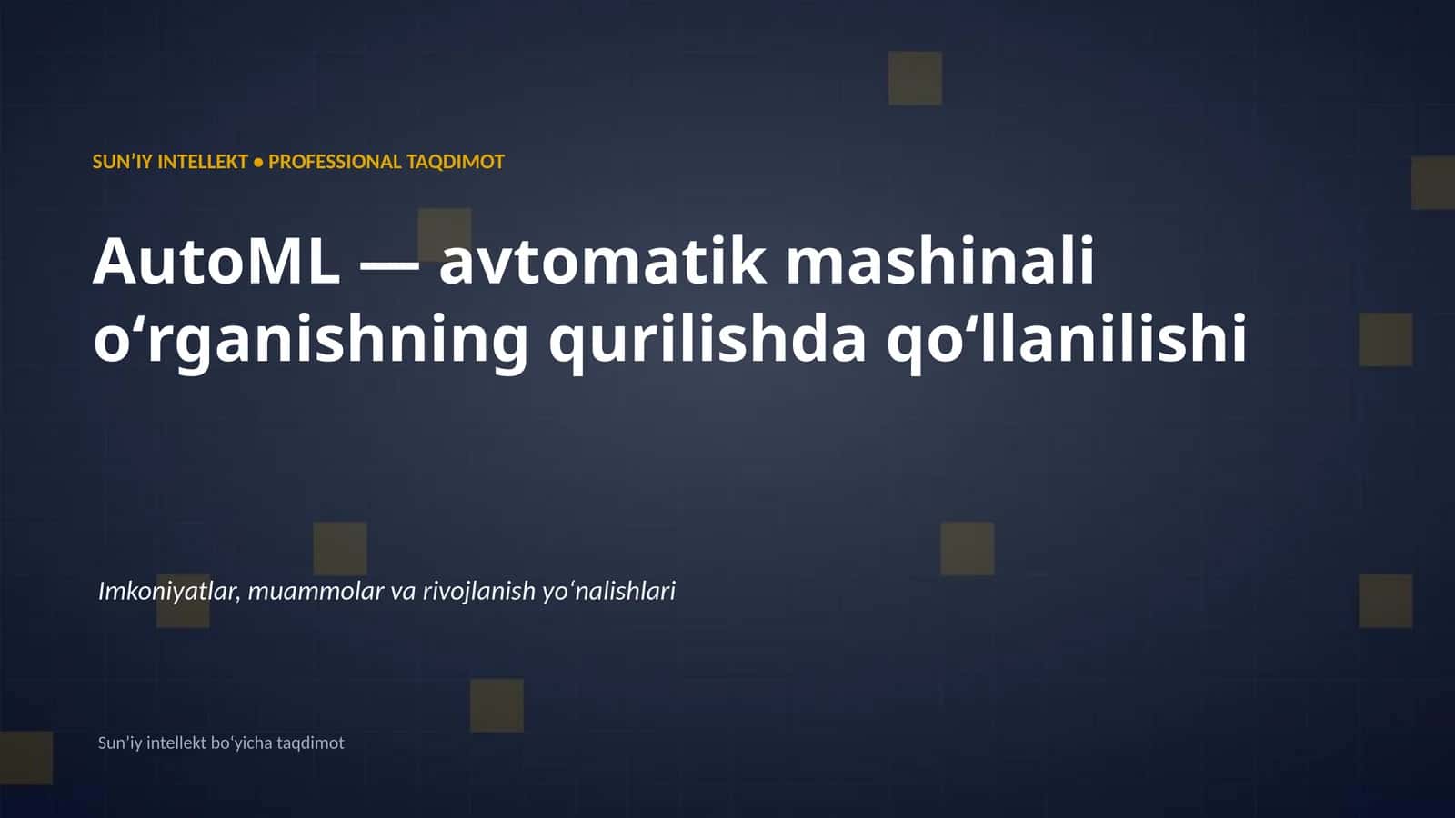 AutoML — avtomatik mashinali oʻrganish