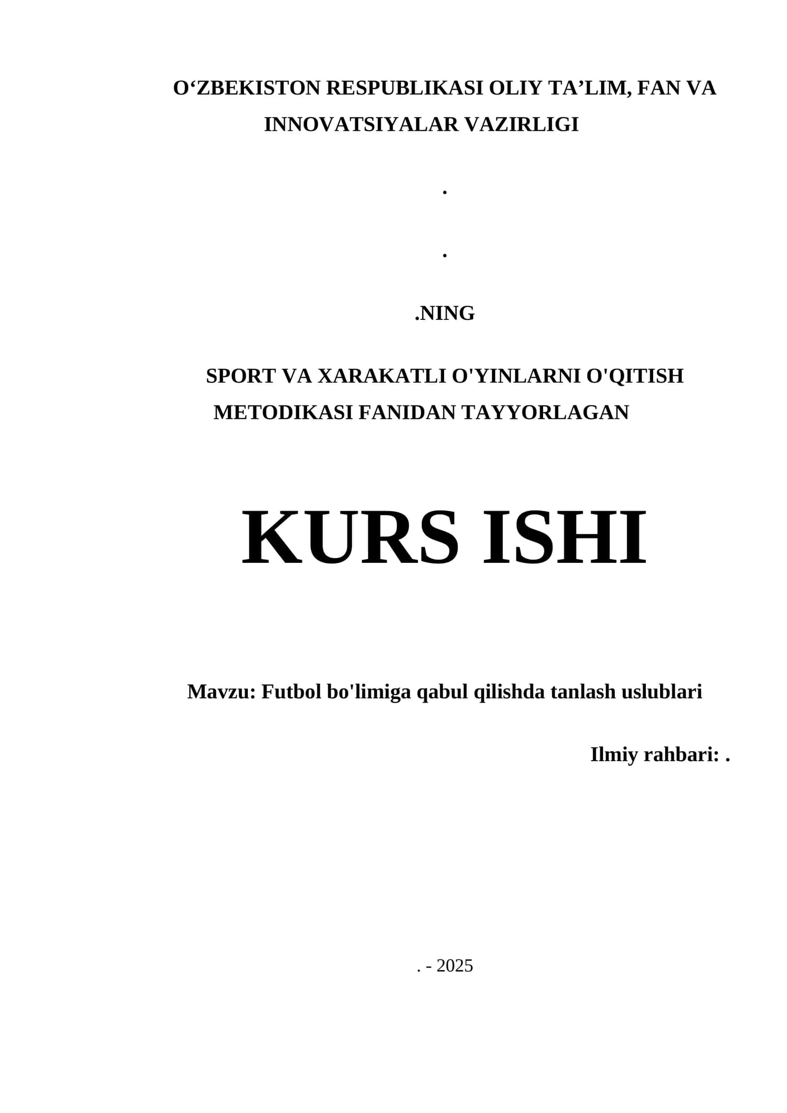 Futbol bo'limiga qabul qilishda tanlash uslublari kurs ishi