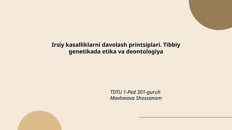 Irsiy kasalliklarni davolash printsiplari. Tibbiy genetikada etika va deontologiya