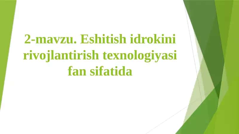 Eshitish idrokini rivojlantirish texnologiyasi