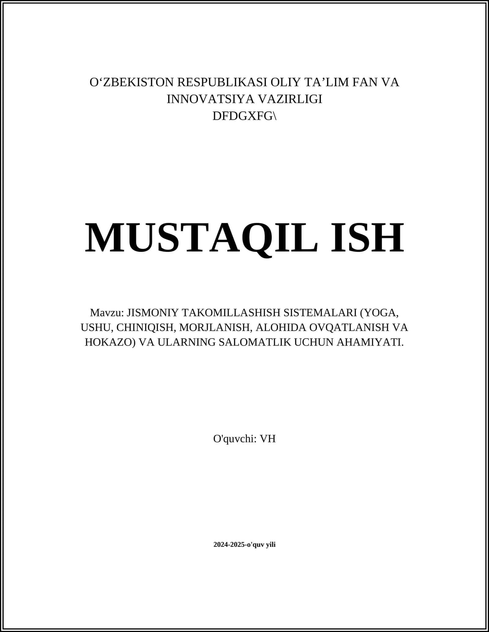 JISMONIY TAKOMILLASHISH SISTEMALARI (YOGA, USHU, CHINIQISH, MORJLANISH, ALOHIDA OVQATLANISH VA HOKAZO)