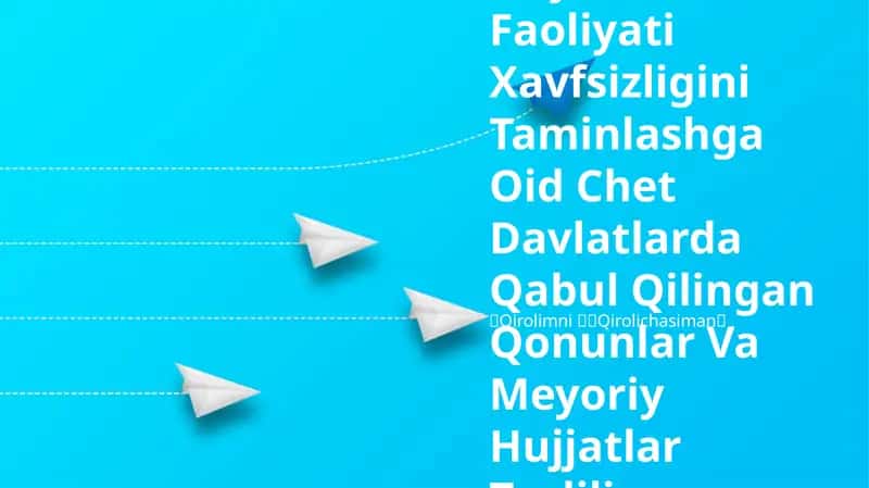 Hayot Faoliyati Xavfsizligini Taminlashga Oid Chet Davlatlarda Qabul Qilingan Qonunlar Va Meyoriy Hujjatlar Taxlili
