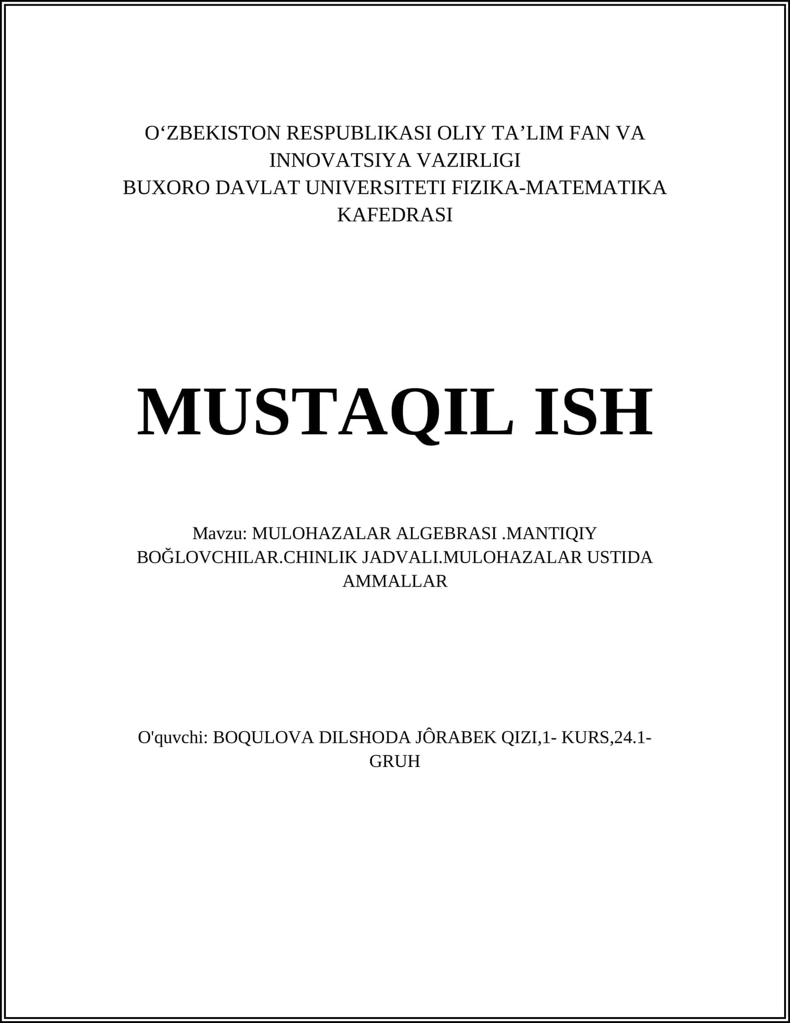 MULOHAZALAR ALGEBRASI.MANTIQIY BOĞLOVCHILAR.CHINLIK JADVALI.MULOHAZALAR USTIDA AMMALLAR