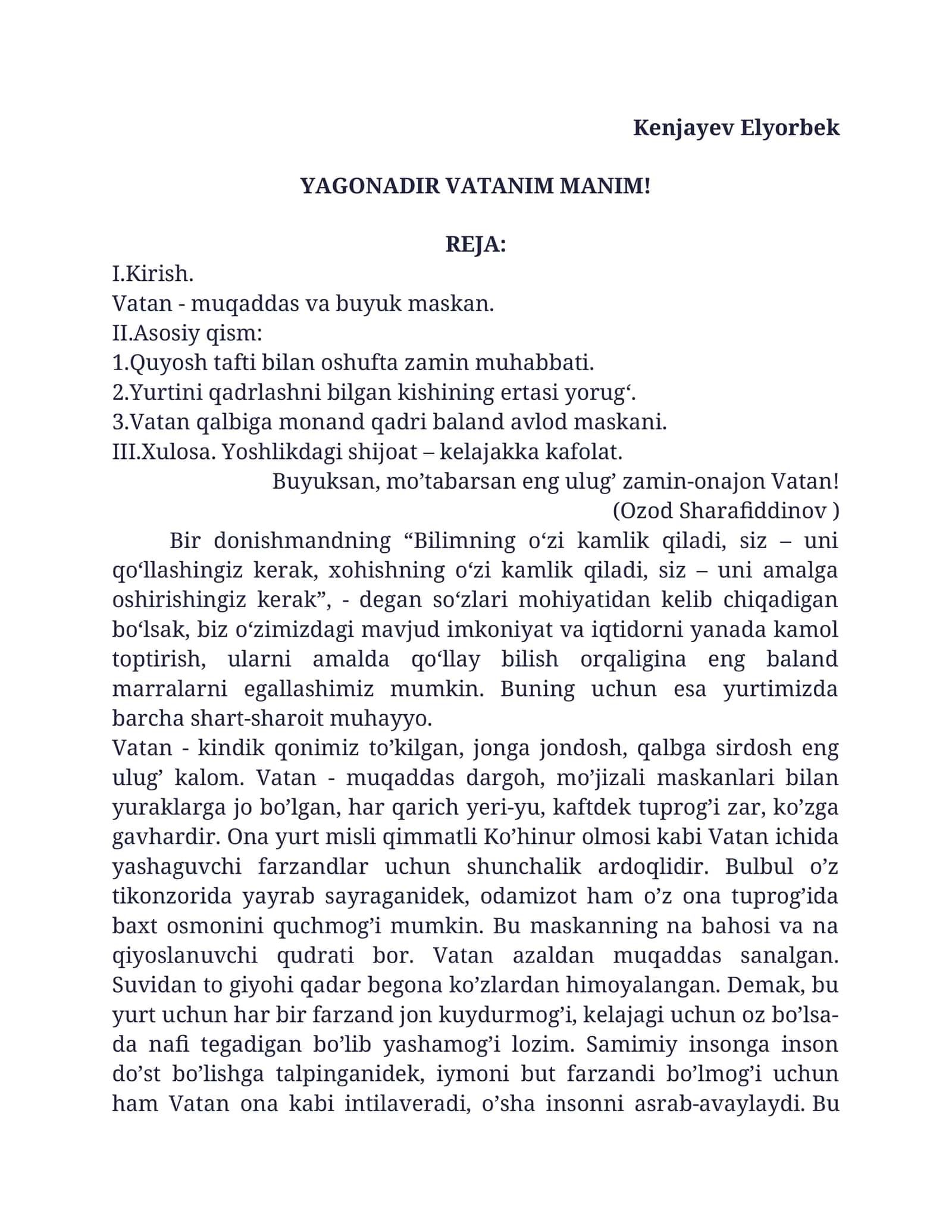Bir donishmandning “Bilimning o‘zi kamlik qiladi, siz – uni qo‘llashingiz kerak, xohishning o‘zi kamlik qiladi, siz – uni amalga oshirishingiz kerak”
