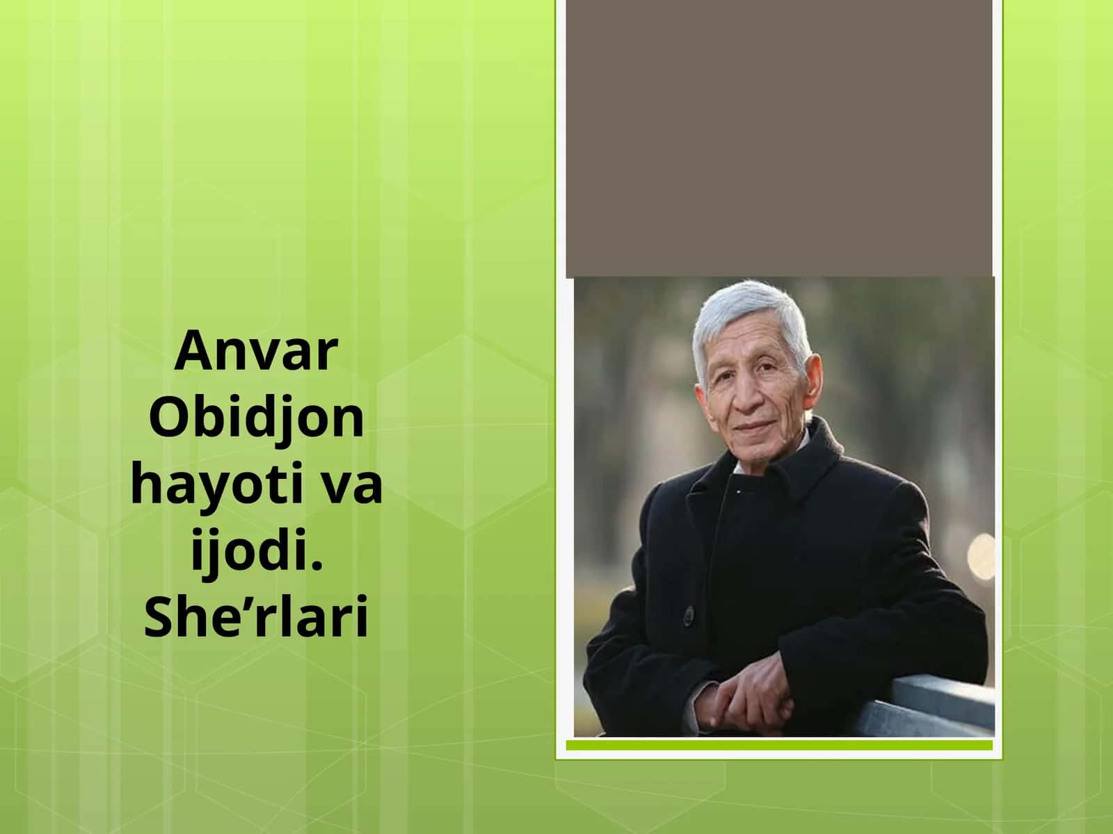 Anvar Obidjon hayoti va ijodi. She’rlari