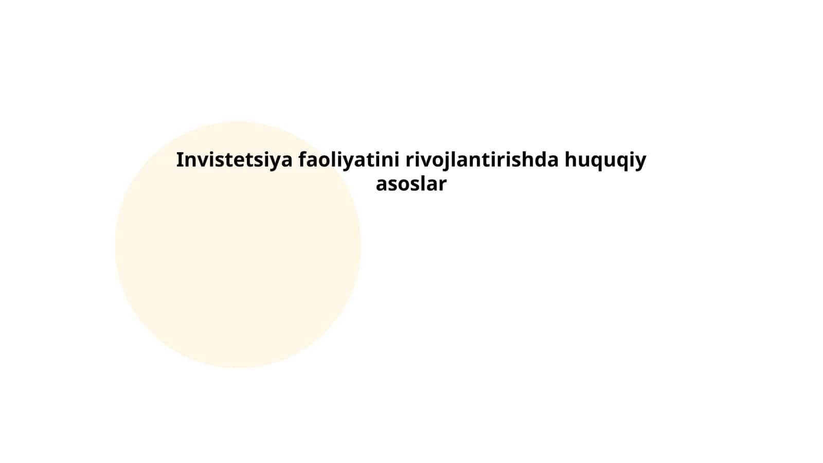 Invistetsiya faoliyatini rivojlantirishda huquqiy asoslar