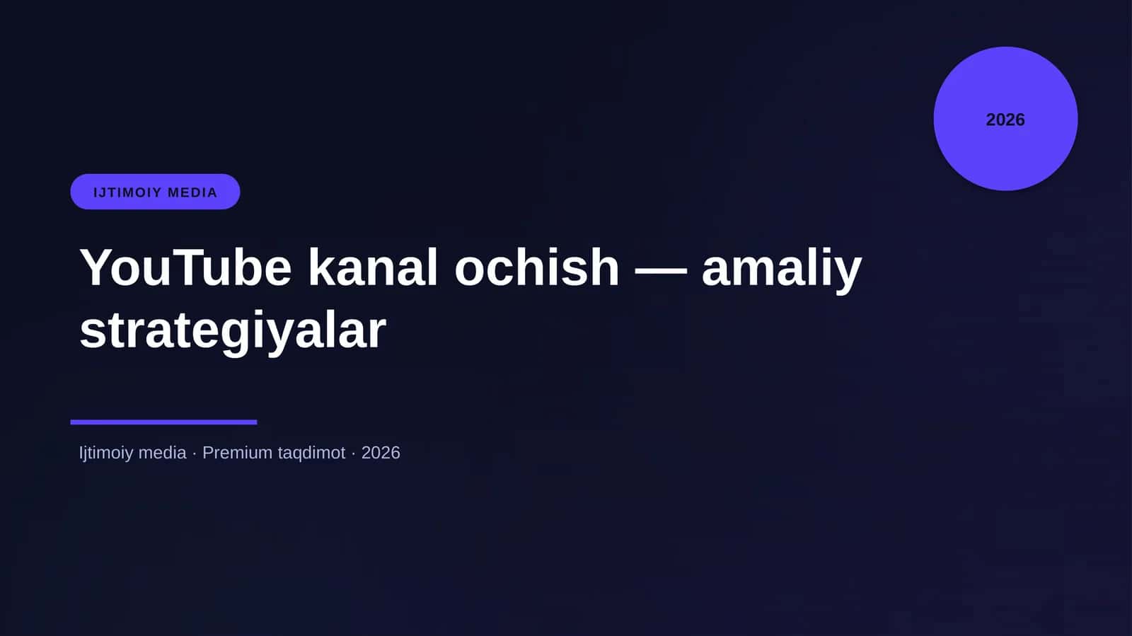 YouTube kanal ochish — amaliy strategiyalar