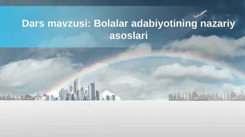 Bolalar adabiyotining nazariy asoslari