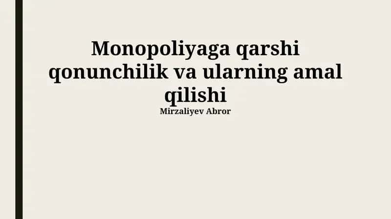 Monopoliyaga qarshi qonunchilik va ularning amal qilishi