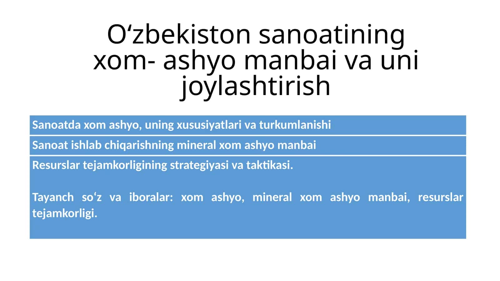Sanoatda xom ashyo, uning xususiyatlari va turkumlanishi