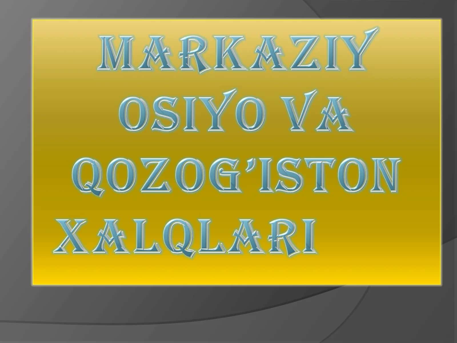 MARKAZIY OSIYO OSIYO QIT’ASI