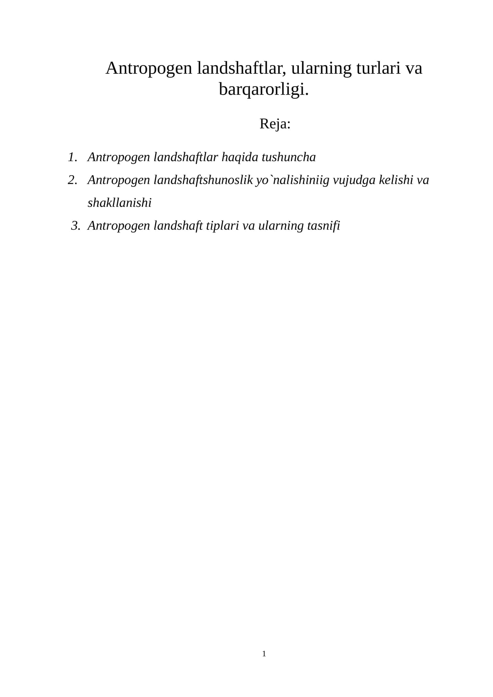 Antropogen landshaftlar, ularning turlari va barqarorligi