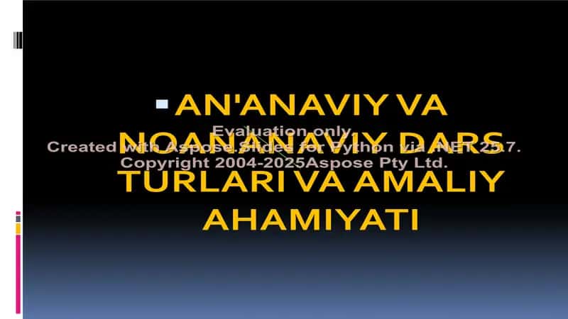 An'anaviy va noan'anaviy dars turlari va amaliy ahamiyati