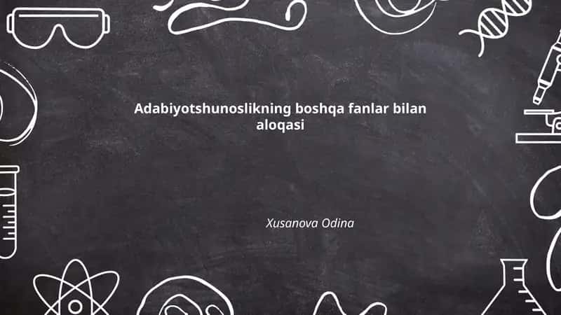 Adabiyotshunoslikning boshqa fanlar bilan aloqasi