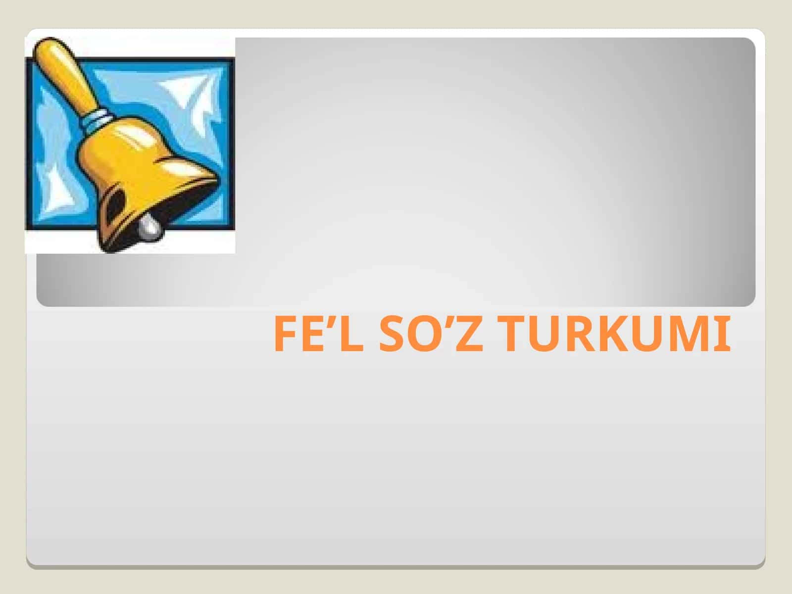 Fe’l so’z turkumi