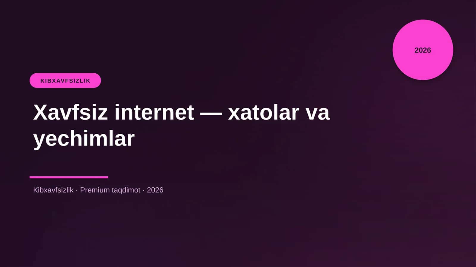 Xavfsiz internet — xatolar va yechimlar