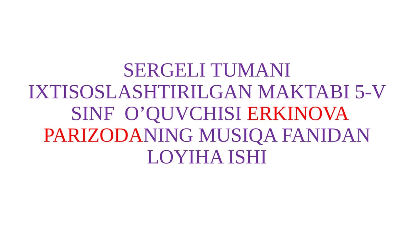 MUSIQA FANIDAN LOYIHA ISHI