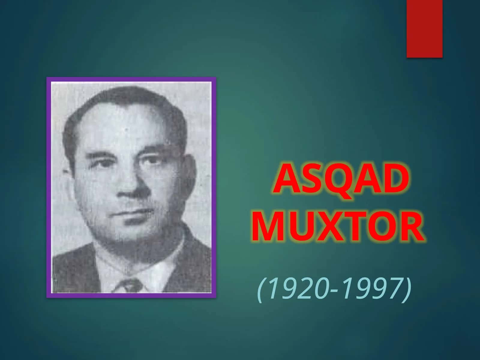 ASQAD MUXTOR hayoti va ijodi