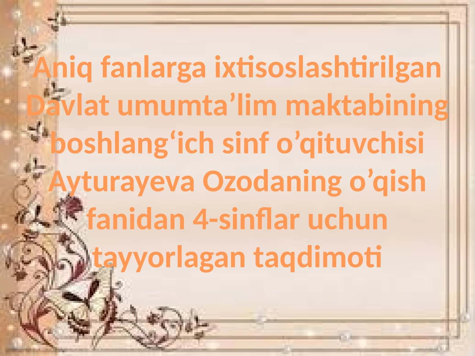 Davlat umum ta’lim maktabining boshlang‘ich sinfo’qituvchisi Ayturayeva va Ozodaning o’qish fanidan 4-sinflar uchun taqdimoti