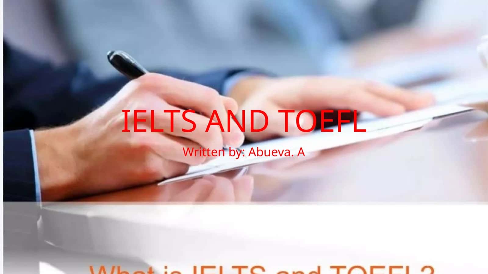 IELTS AND TOEFL