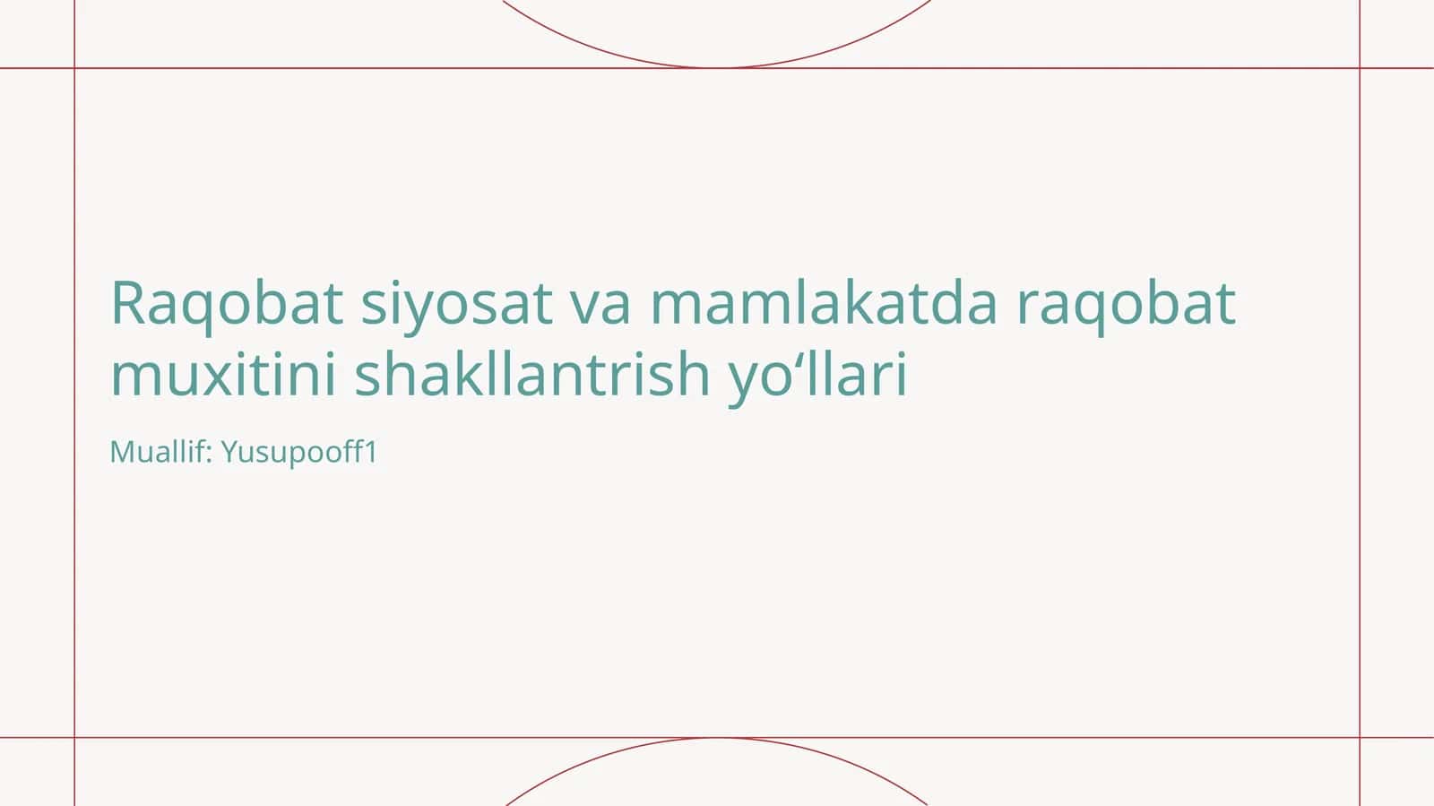 Raqobat siyosati va mamlakatda raqobat muxitini shakllantrish yoʻllari