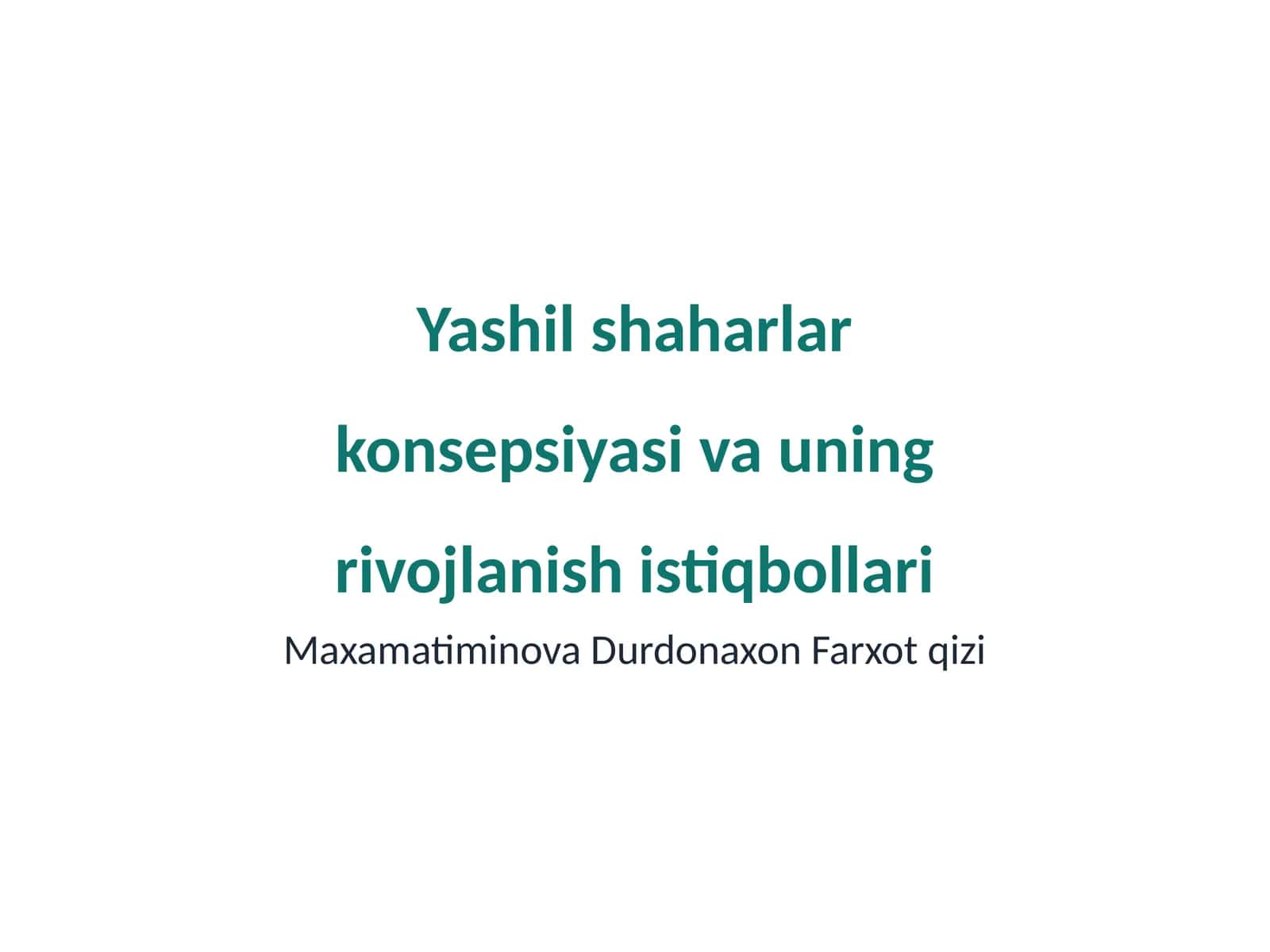 Yashil shaharlar konsepsiyasi va uning rivojlanish istiqbollari