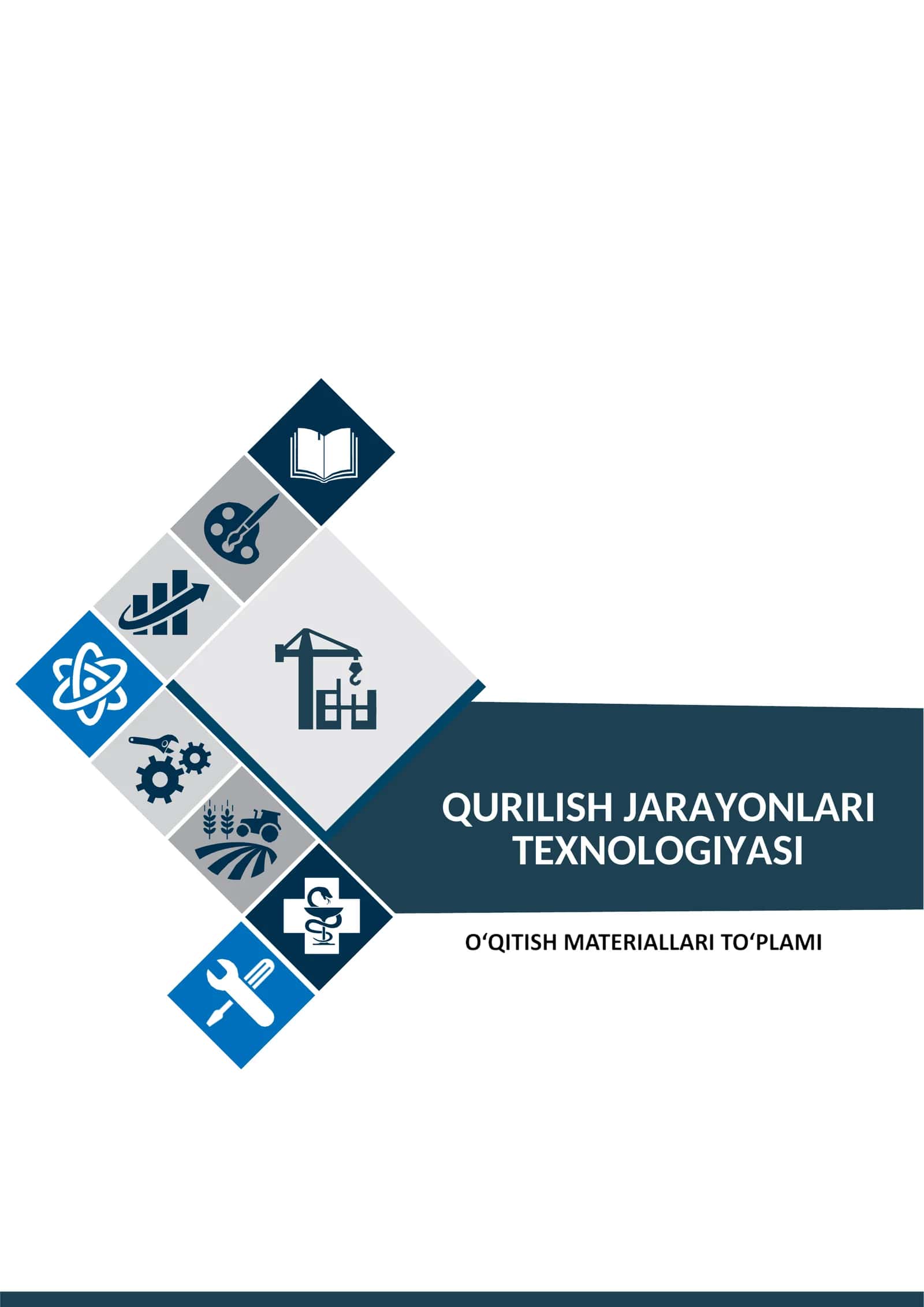 “Qurilish jarayonlari texnologiyasi” fanidan O‘QUV MATERIALLAR TO‘PLAMI