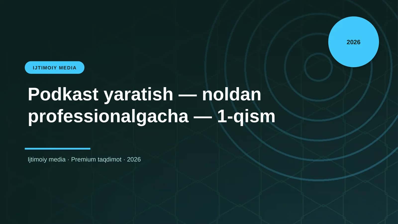 Podkast yaratish — noldan professionalgacha — 1-qism