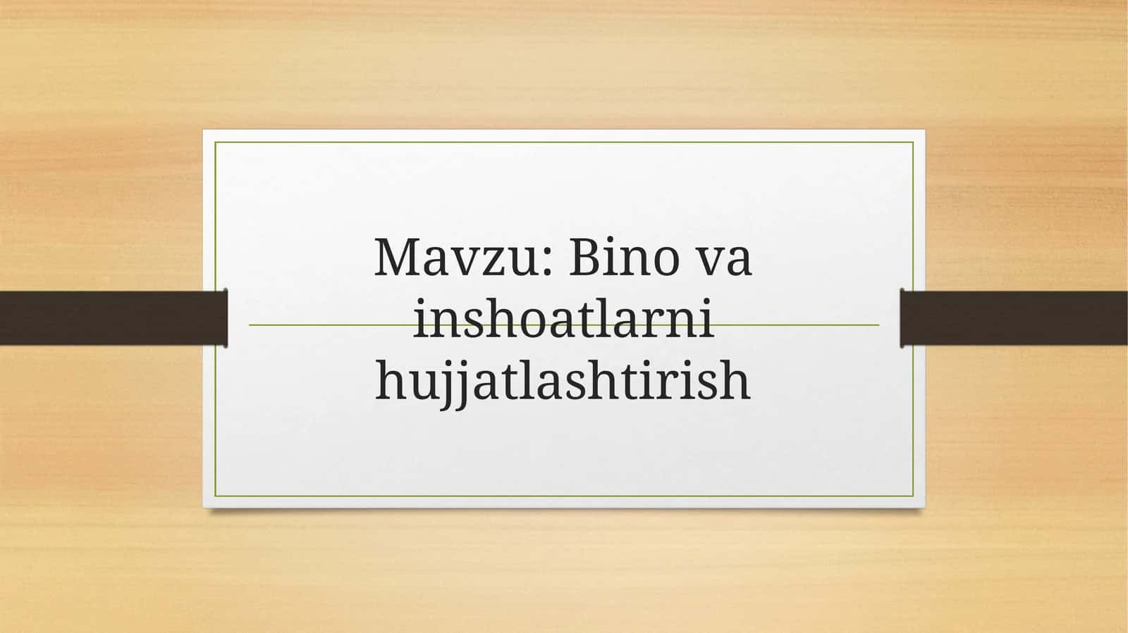 Bino va inshoatlarni hujjatlashtirish