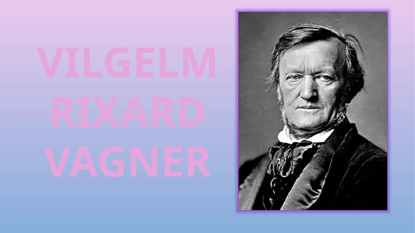 VILGELM RIXARD VAGNER