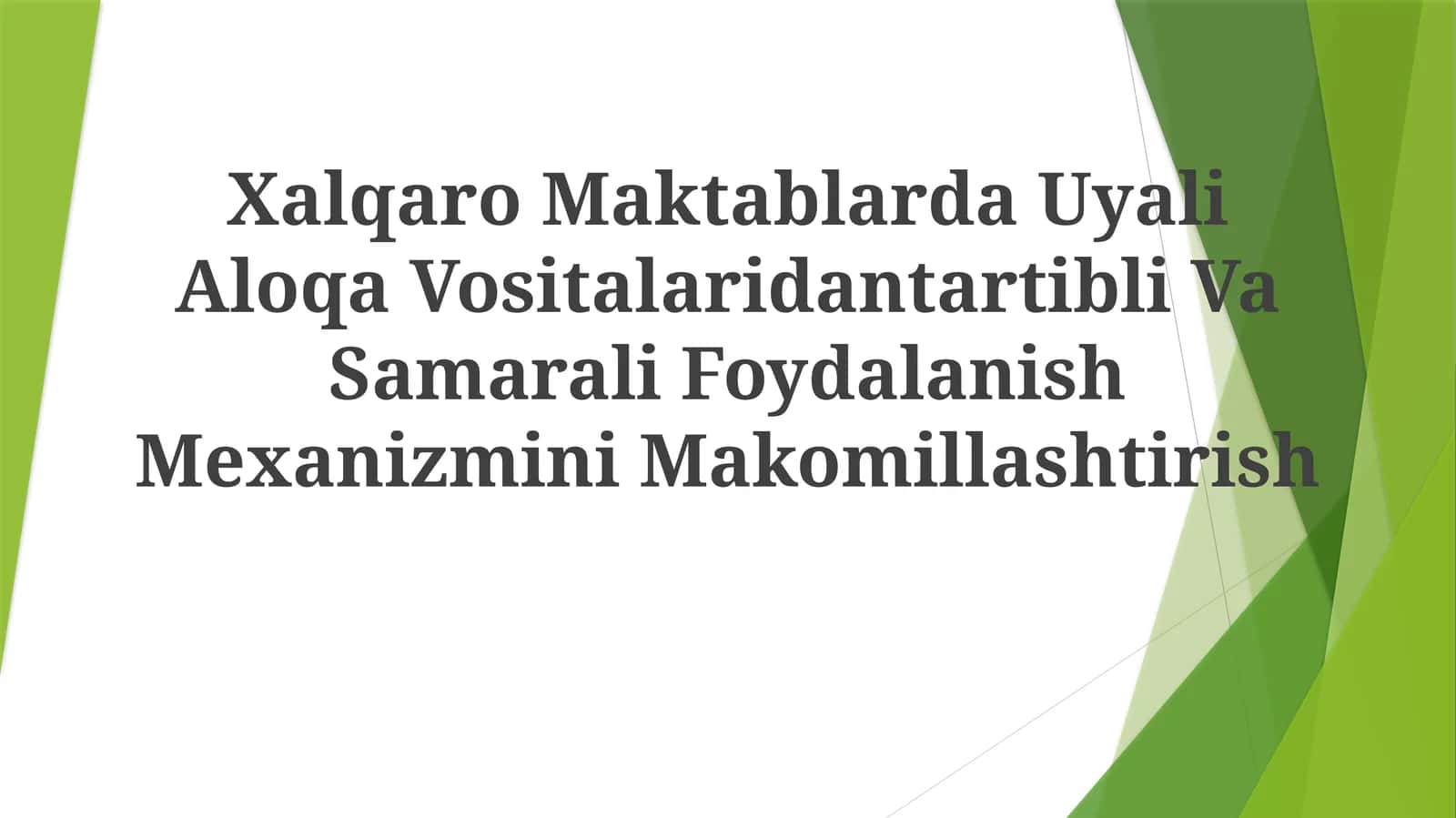Xalqaro Maktablarda Uyali Aloqa Vositalaridantartibli Va Samarali FoydalanishMexanizminiMakomillashtirish