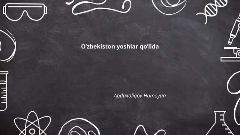O‘zbekiston yoshlar qo‘lida: ta'lim va zamonaviy kasb-hunar