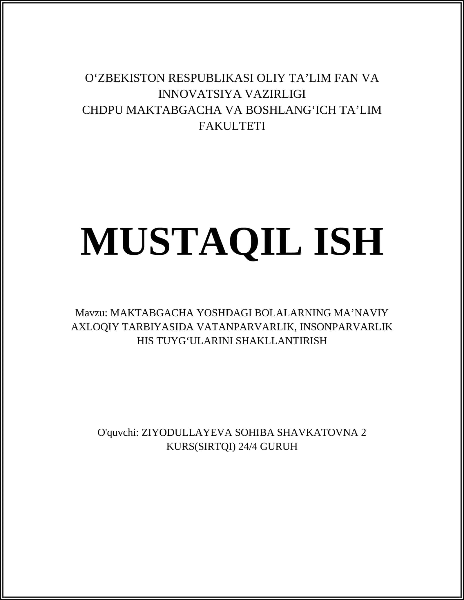 MAKTABGACHA YOSHDAGI BOLALARNING MAʼNAVIY AXLOQIY TARBIYASIDA VATANPARVARLIK, INSONPARVARLIK HIS TUYGʻULARINI SHAKLLANTIRISH