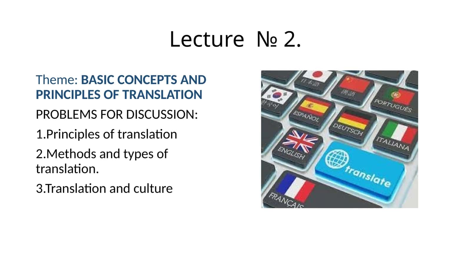 BASIC CONCEPTS AND PRINCIPLES OF TRANSLATION