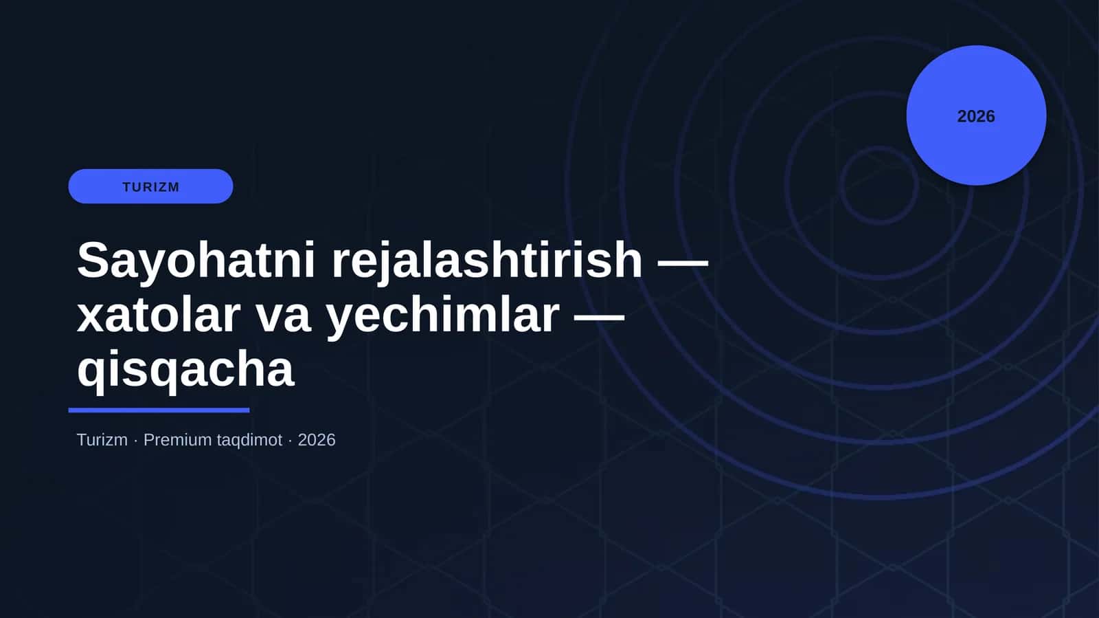 Sayohatni rejalashtirish — xatolar va yechimlar — qisqacha