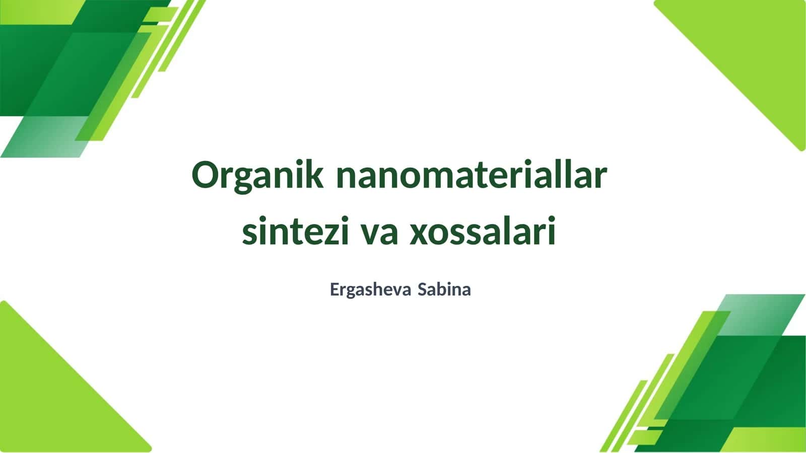 Organik nanomaateriallar sintezi va xossalari
