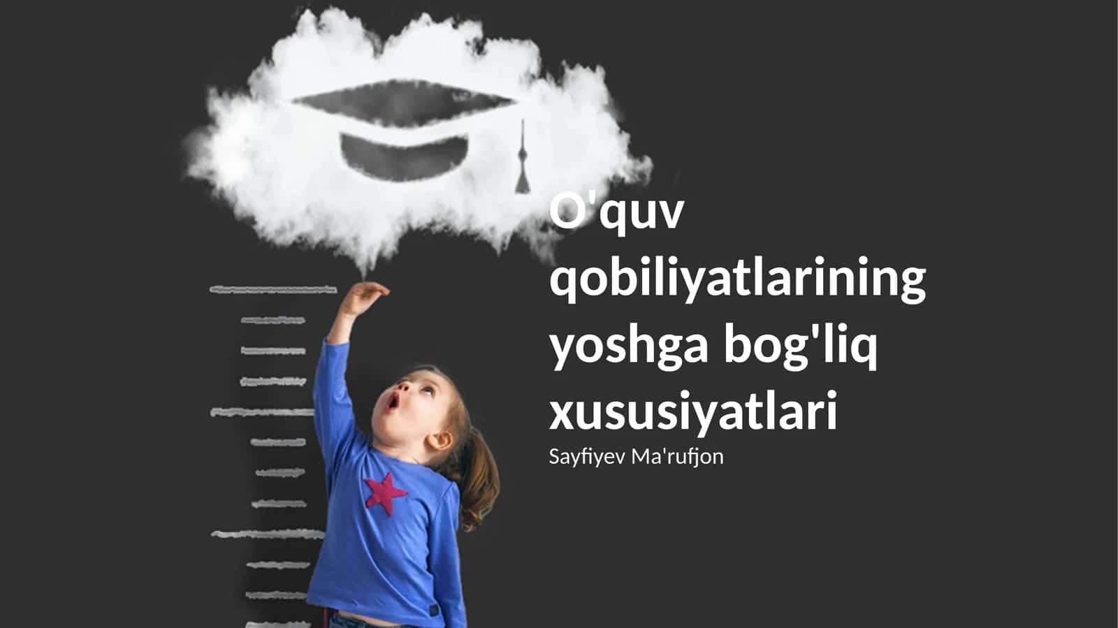 O'quv qobiliyatlarining yoshga bog'liq xususiyatlari